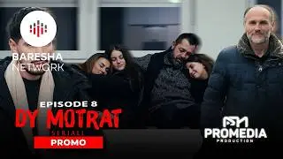 DY MOTRAT | Promo - Episodi 8