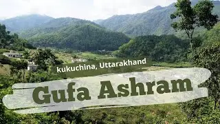 Gufa Ashram | Kukuchina | Dwarahat | Uttarakhand| Mahavtar Babaji Cave| Kriyayog Mission Foundation
