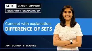 Class11 | Set Theory | Difference of Sets | Chapter1 | JEE Mains & Advanced | 2025-26 Batch |