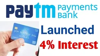 PayTM Launched PayTM Payments Bank | Features, Interest Rate in Hindi