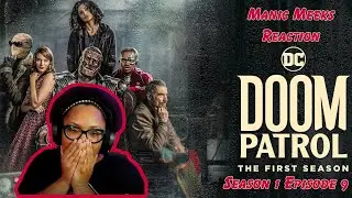 Реакция на 9 серию 1 сезона сериала «Doom Patrol»! | МЫ ДОЛЖНЫ ЗАЩИТИТЬ!!!