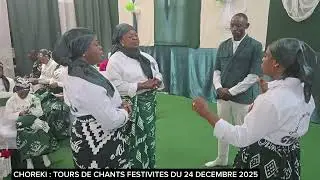 CHOREKI TOURS DE CHANTS: FESTIVITES DU 24 DECEMBRE 2025