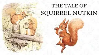The Tale of Squirrel Nutkin | Beatrix Potter | Illustrated Audiobook