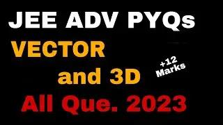 Vector and 3D jee advanced pyqs2023 all questions