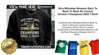 Nice Milwakee Brewers Back To Back To Back NL Central Division Champions 2025 T-Shirt