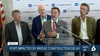 Harbor Bridge construction affecting business for Port of Corpus Christi