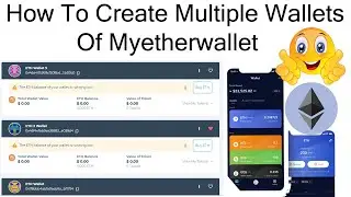 How To Create Multiple Wallets Of Myetherwallet | Create Multiple Wallet Addresses