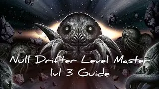 Null Drifter Level Master lvl 3 Guide