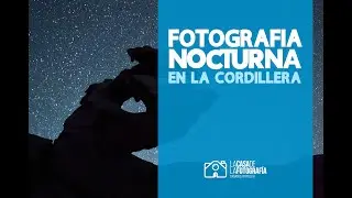 FOTOGRAFÍA NOCTURNA en la Cordillera de ATACAMA