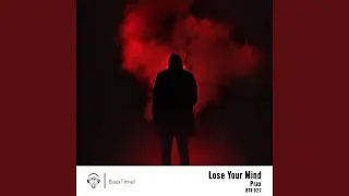 Lose Your Mind