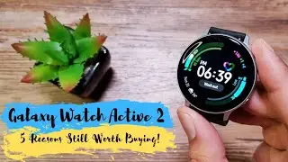 Samsung is switching to Wear OS! 5 Reasons Galaxy Watch Active 2 is still worth buying!