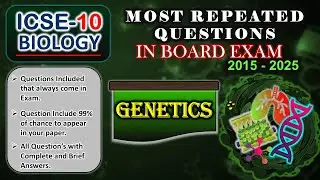 Genetics | ICSE Class 10 Biology | Most Repeated Question | PYQs Board Exam | 2026