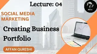 Digital Marketing Couse 2026 |Lecture 04| Creating Business Portfolio