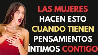 5 señales psicológicas de que ella está FANTASEANDO contigo en secreto (El 99% no las ve)#estoicismo