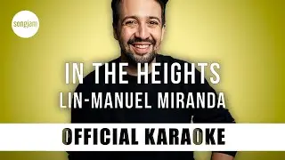 Lin-Manuel Miranda - In The Heights (Official Karaoke Instrumental) | SongJam
