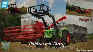 FS 22|LS 22|Puhlau mit Story|Weizen ernten|Pressen|Mähen|Old- und Youngtimer|Deutz, Zetor[HD]