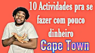 10 ACTIVIDADES OU LUGARES LINDOS PARA VISITAR EM CAPE TOWN COM POUCO DINHEIRO