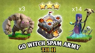 Easy go witch spam army on th 11 | low level troops but still to strong (clash of clans)