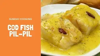 Cooking class: COD FISH PIL-PIL STYLE