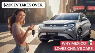 Why Are Chinese Electric Cars Taking Over Mexico?