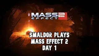 [PC/Veteran] LETS PLAY MASS EFFECT 2 FIRST TIME EVER! DAY 1