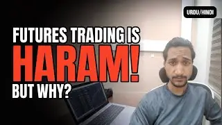 Futures Trading Halal or Haram? Full Explanation & My Personal Experience | Urdu/Hindi