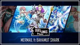 MERMAIL ft. BAHAMUT SHARK / You don't mess with Mermail Abyssdine [Yu-Gi-Oh! Duel Links]