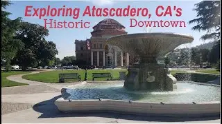 Exploring Historic Downtown Atascadero, CA