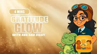 Gratitude Glow | Mindful Adventures for Kids