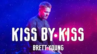Brett Young - Kiss By Kiss (Lyrics)