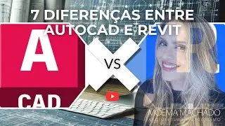 AutoCAD x Revit: Entenda as 7 Principais Diferen&ccedil;as!