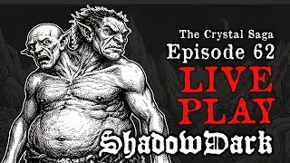 Shadowdark Actual Play | The Crystal Saga Campaign Stream | Episode 62