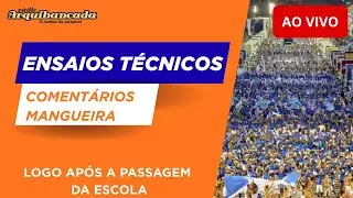 Ensaios Técnicos Grupo Especial AO VIVO - Comentários Mangueira - 30/01/26