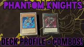PHANTOM KNIGHTS DECK PROFILE + COMBOS! AMAZING META CONTENDER!