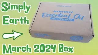 Simply Earth - March 2024 Essential Oil Subscription Box!