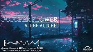 Music Made for People Who Miss Someone | Alone at night by October Flower | Every note is a memory