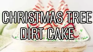 How to Make a Festive Christmas Tree Dirt Cake