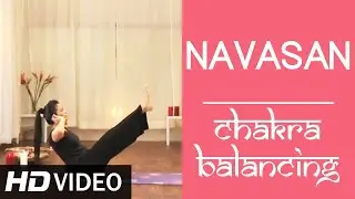 Chakra Balancing Yoga | Navasan | Trisha Maharaj Singh