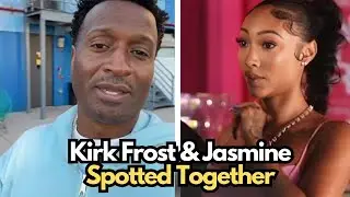 Kirk Frost & Jasmine Spotted Together Love & Hip Hop  Rasheeda Quietly Missing From the New Episode