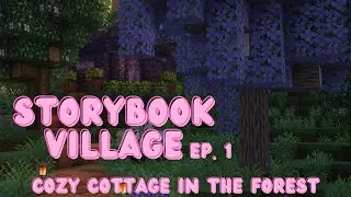 Building A Cozy Cottage in Minecraft | Storybook Valley Ep. 01