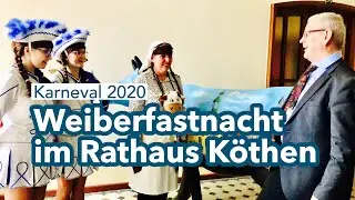 Karneval 2020 - Weiberfastnacht im Rathaus K&ouml;then