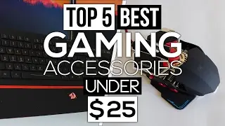 Top 5 Best Gaming Accessories Under $25 2017!