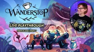 Discovering the Shop - WANDERSTOP Full Playthrough | Twitch VOD pt. 1