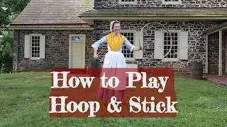 How to Play Hoop & Stick