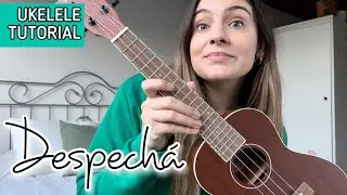 ROSAL&Iacute;A - DESPECH&Aacute; | Tutorial Ukelele Mica Amatti