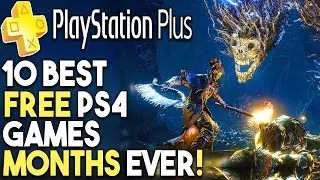 The 10 BEST PS+ FREE PS4 Games Months EVER!