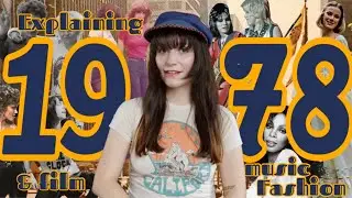 Explaining 1978 Fashion, Music and Film