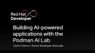 Building AI-enabled applications with Podman AI Lab