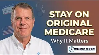 Почему вам следует оставаться в программе Original Medicare | Сравнение Original Medicare и Medic...