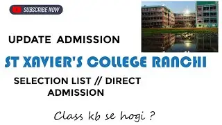 st Xavier's College Ranchi Update 2022 || selection list || direct admission